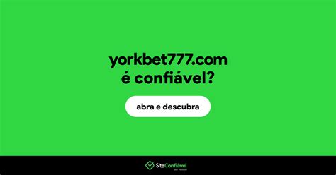 yorkbet777 é confiável